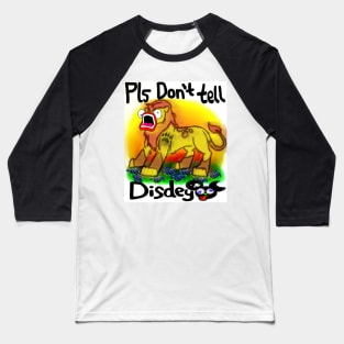 Don't Tell Disdey Baseball T-Shirt